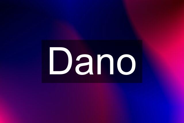 Dano