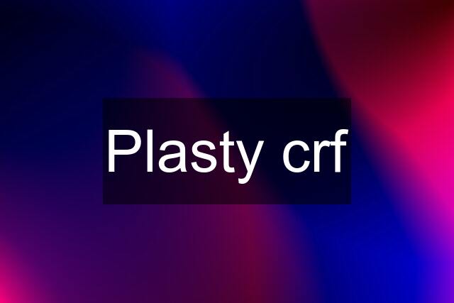 Plasty crf