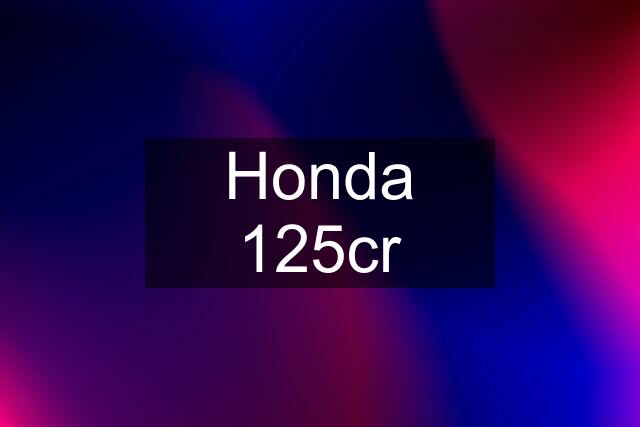 Honda 125cr