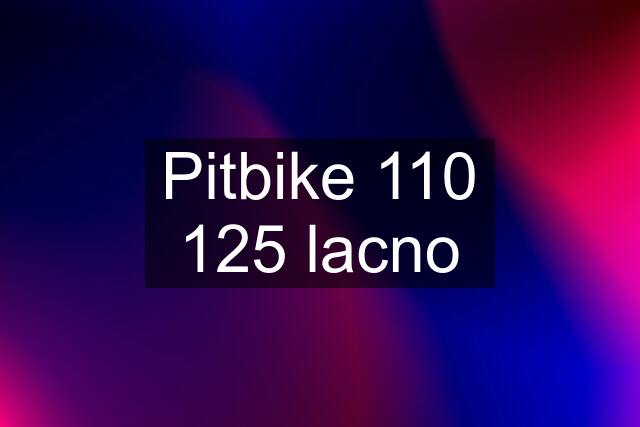 Pitbike 110 125 lacno