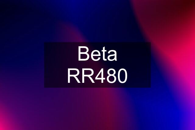 Beta RR480