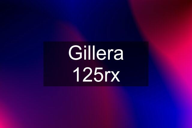 Gillera 125rx