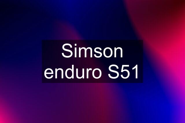 Simson enduro S51
