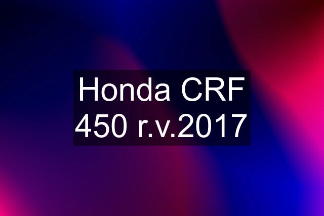 Honda CRF 450 r.v.2017