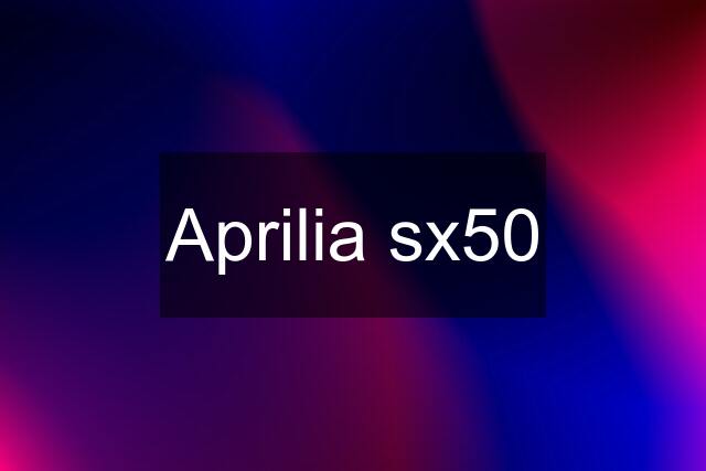 Aprilia sx50