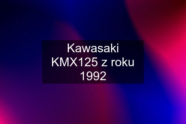 Kawasaki KMX125 z roku 1992