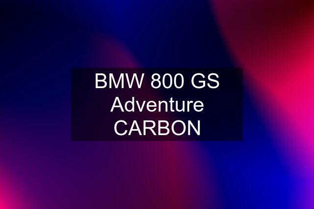 BMW 800 GS Adventure CARBON