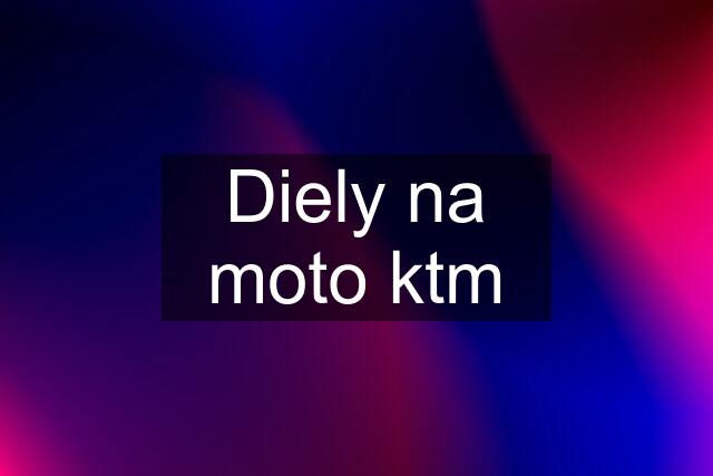 Diely na moto ktm