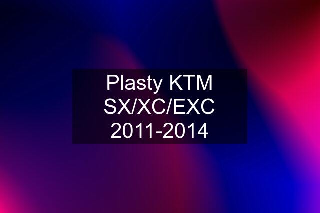 Plasty KTM SX/XC/EXC 2011-2014