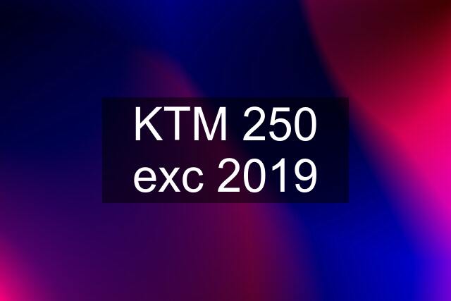 KTM 250 exc 2019