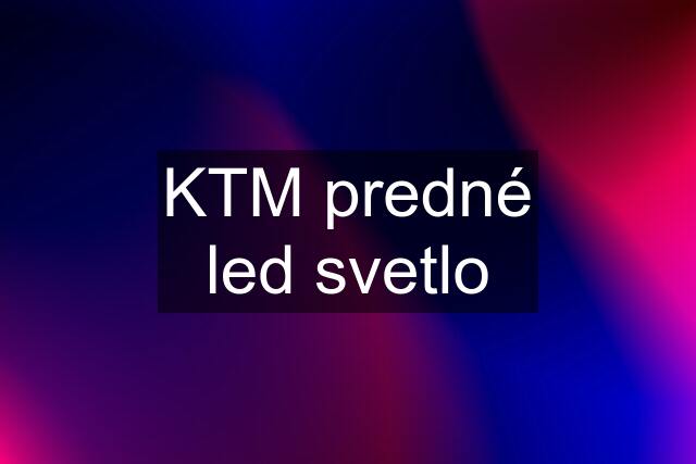 KTM predné led svetlo