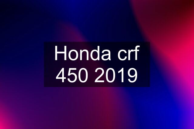 Honda crf 450 2019