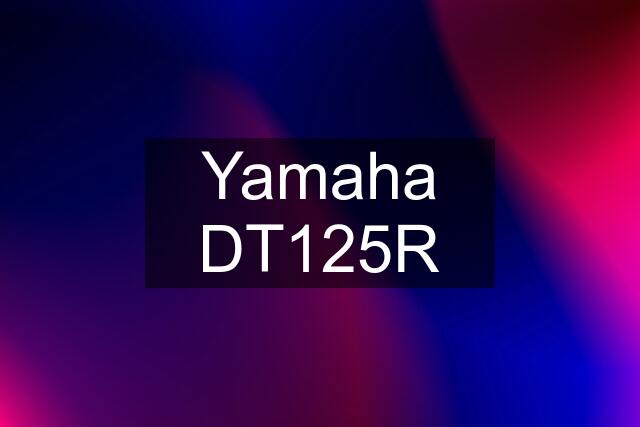 Yamaha DT125R