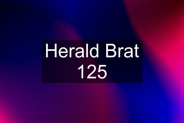 Herald Brat 125