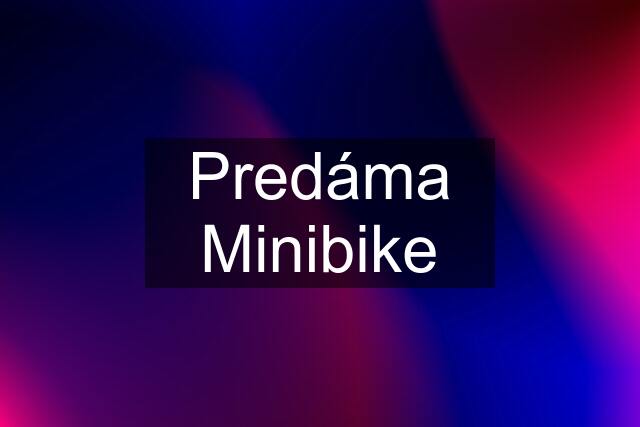 Predáma Minibike