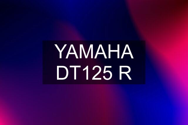 YAMAHA DT125 R