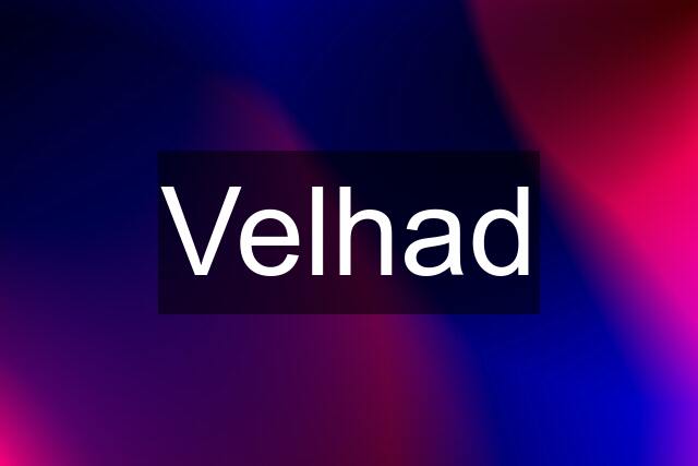 Velhad