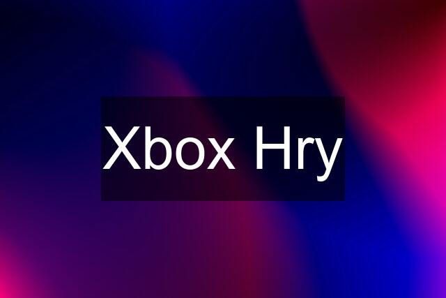 Xbox Hry