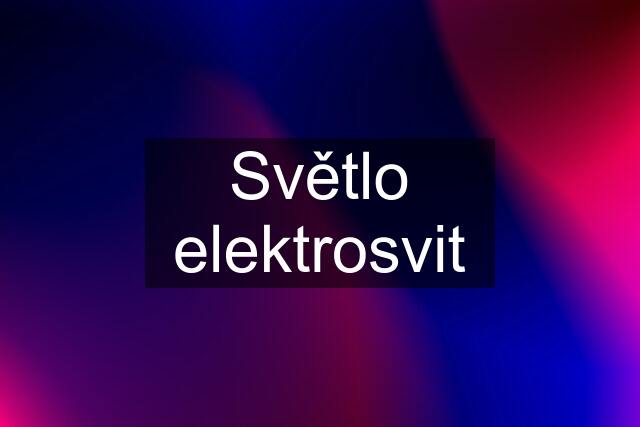 Světlo elektrosvit