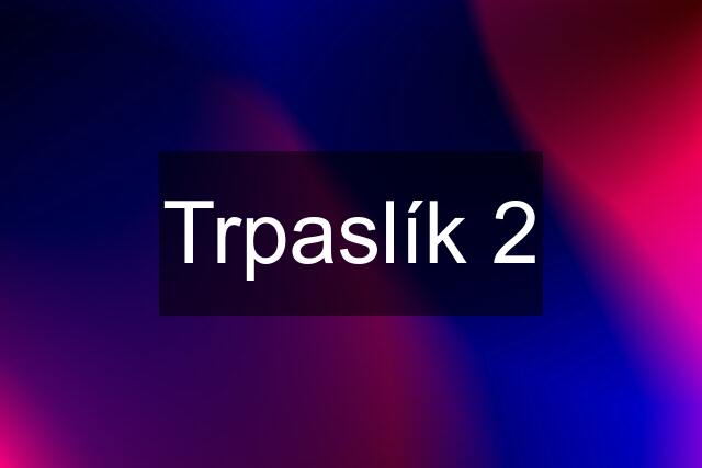 Trpaslík 2