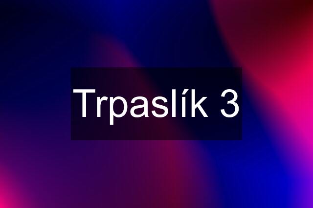 Trpaslík 3