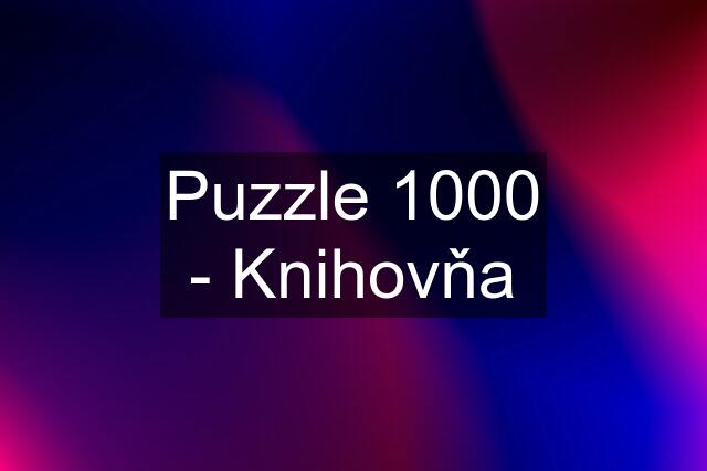 Puzzle 1000 - Knihovňa