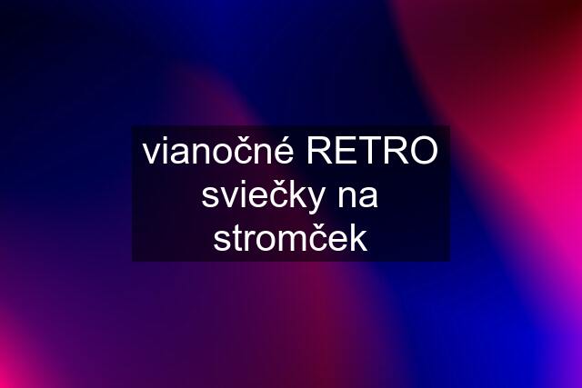 vianočné RETRO sviečky na stromček