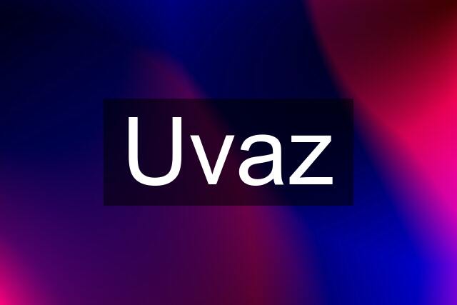 Uvaz