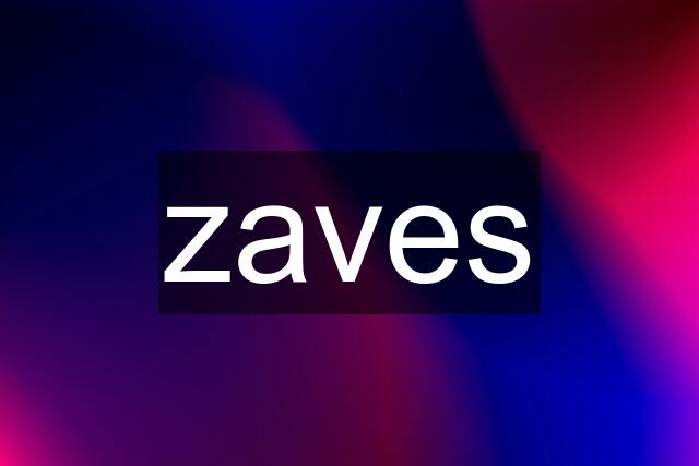 zaves