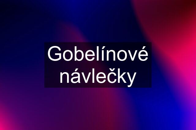 Gobelínové návlečky