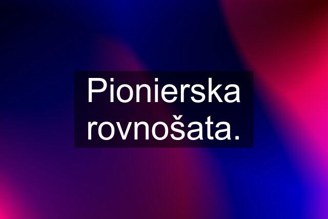 Pionierska rovnošata.