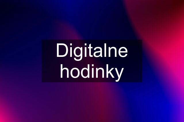 Digitalne hodinky