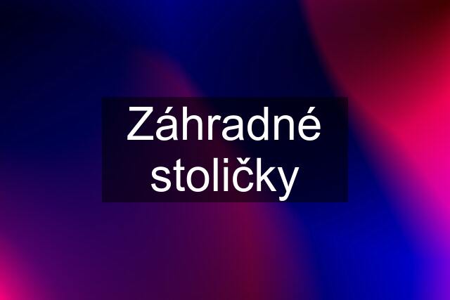 Záhradné stoličky