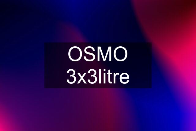 OSMO 3x3litre