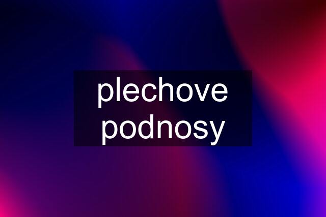 plechove podnosy