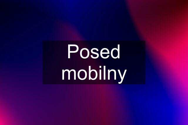 Posed mobilny