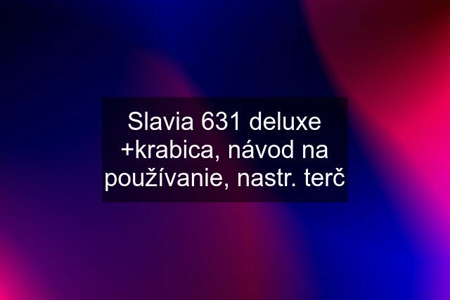 Slavia 631 deluxe +krabica, návod na používanie, nastr. terč