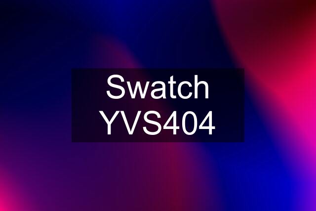 Swatch YVS404