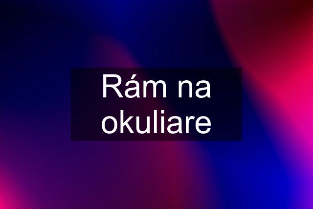 Rám na okuliare