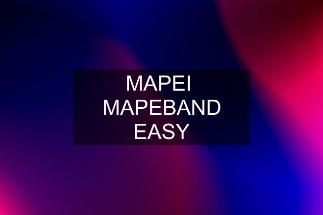 MAPEI  MAPEBAND EASY