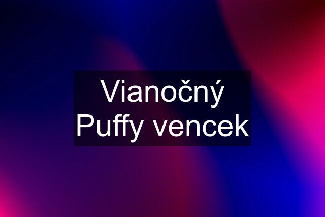 Vianočný Puffy vencek