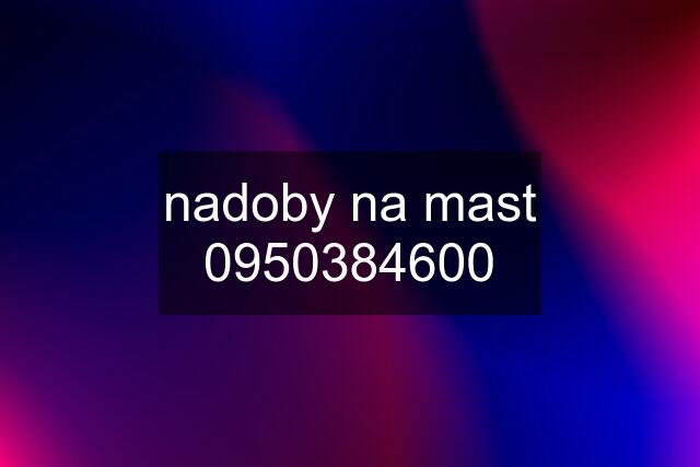 nadoby na mast 