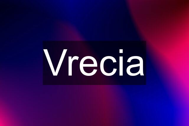 Vrecia