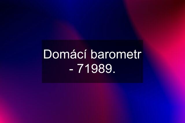 Domácí barometr - 71989.