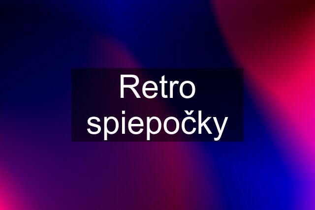 Retro spiepočky