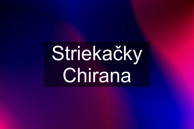 Striekačky Chirana