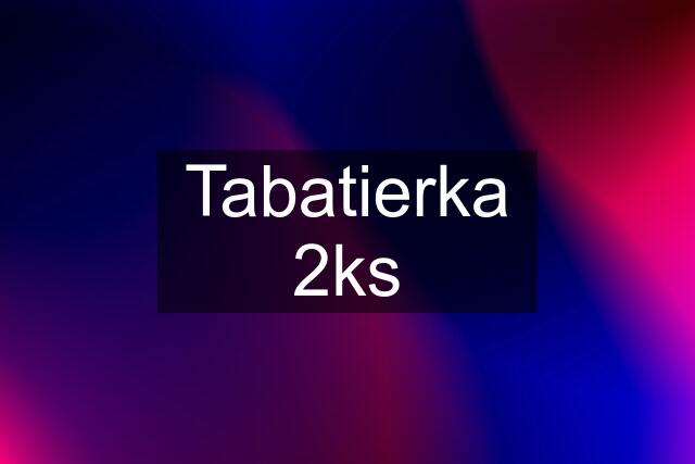 Tabatierka 2ks