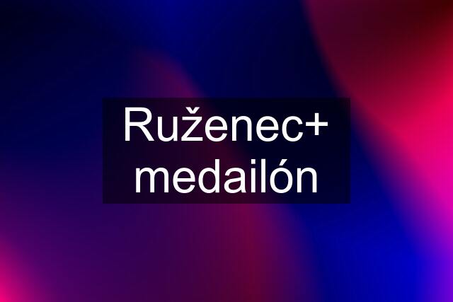 Ruženec+ medailón