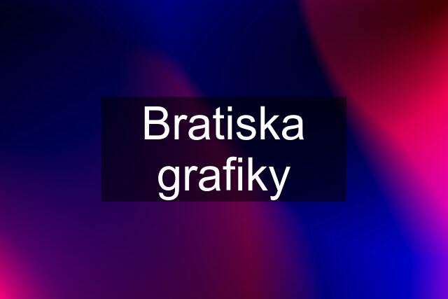 Bratiska grafiky