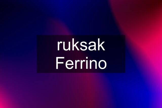 ruksak Ferrino